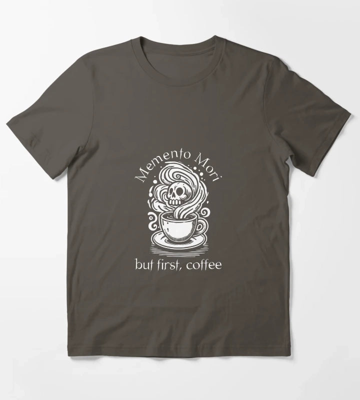 Memento Mori but first coffee Stoicism Design T-Shirt Dark Grey