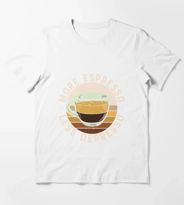 More Espresso Less Depresso T-Shirt White