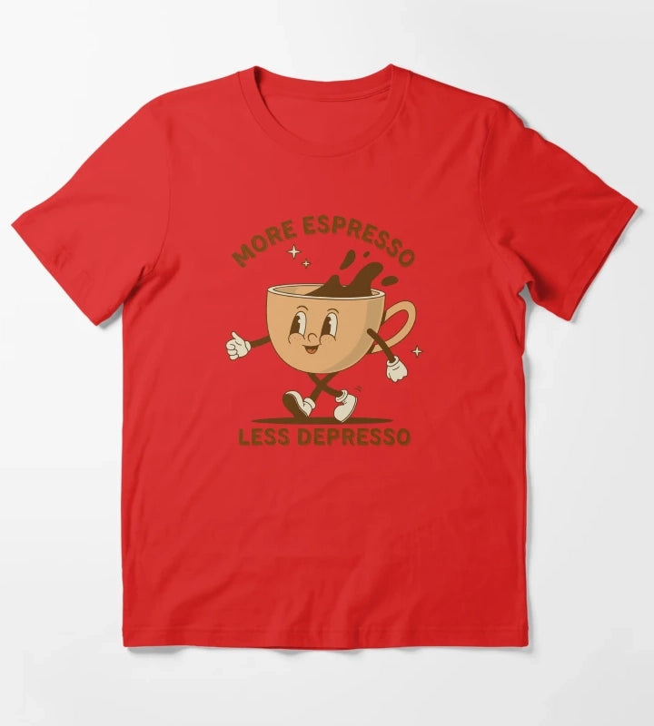 More Espresso Less Depresso Uplifting Coffee Art T-Shirt Red