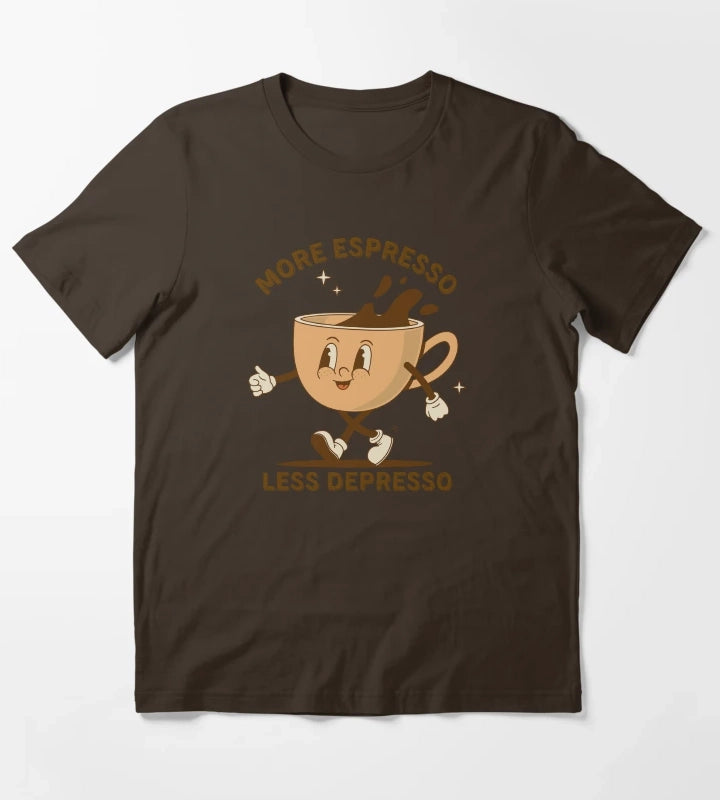 More Espresso Less Depresso Uplifting Coffee Art T-Shirt Brown