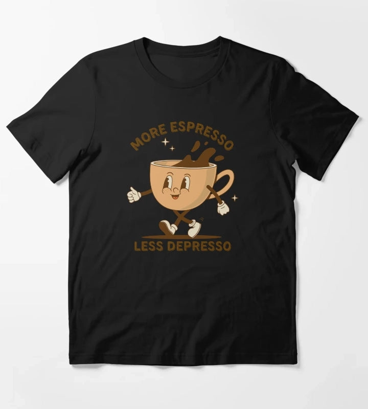 More Espresso Less Depresso Uplifting Coffee Art T-Shirt