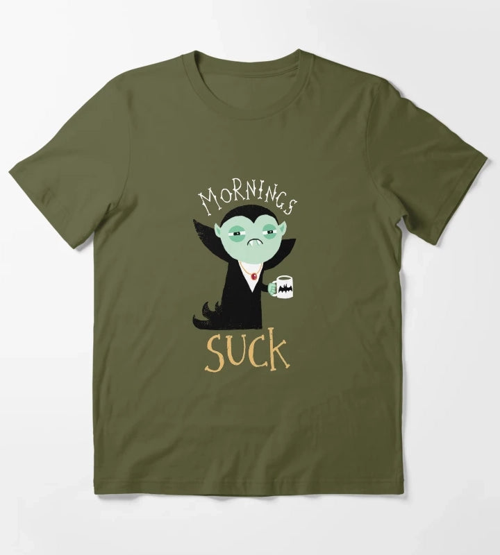 Mornings Suck T-Shirt Olive Green