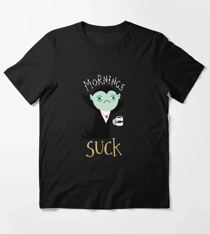 Mornings Suck T-Shirt