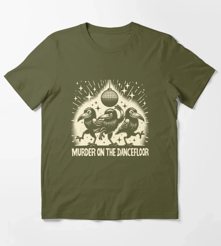 Murder on the dancefloor T-Shirt Olive Green
