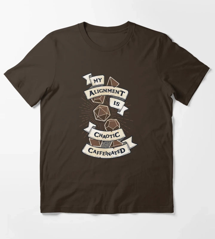 My Alignment is Chaotic Caffeinated DnD T-Shirt Brown