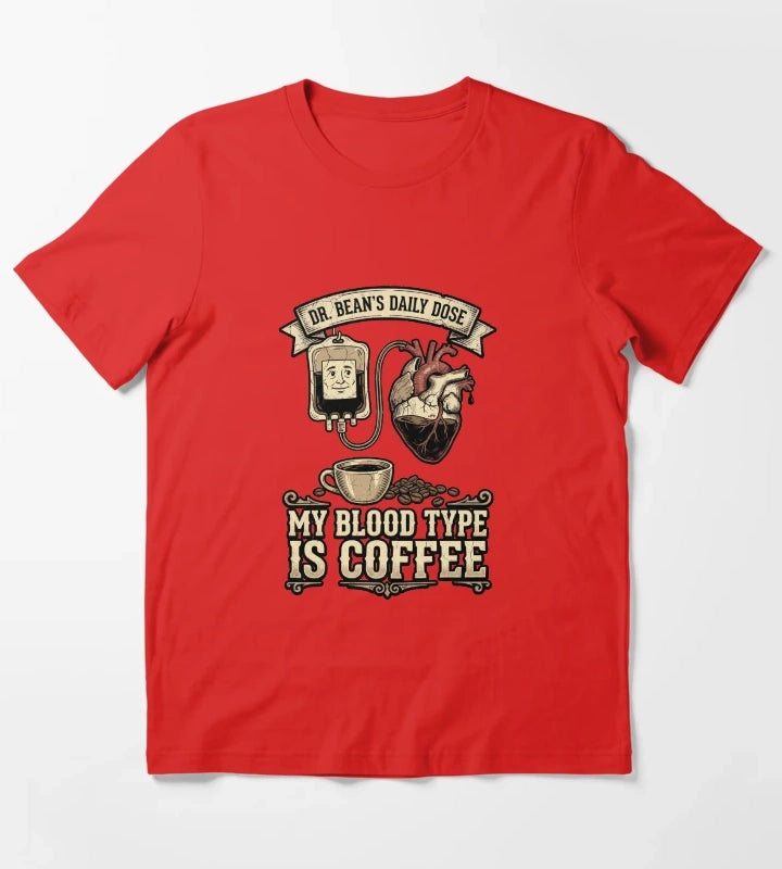 My Blood Type Is Coffee Funny Caffeine T-Shirt Red
