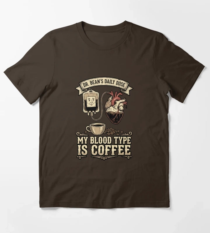 My Blood Type Is Coffee Funny Caffeine T-Shirt Brown