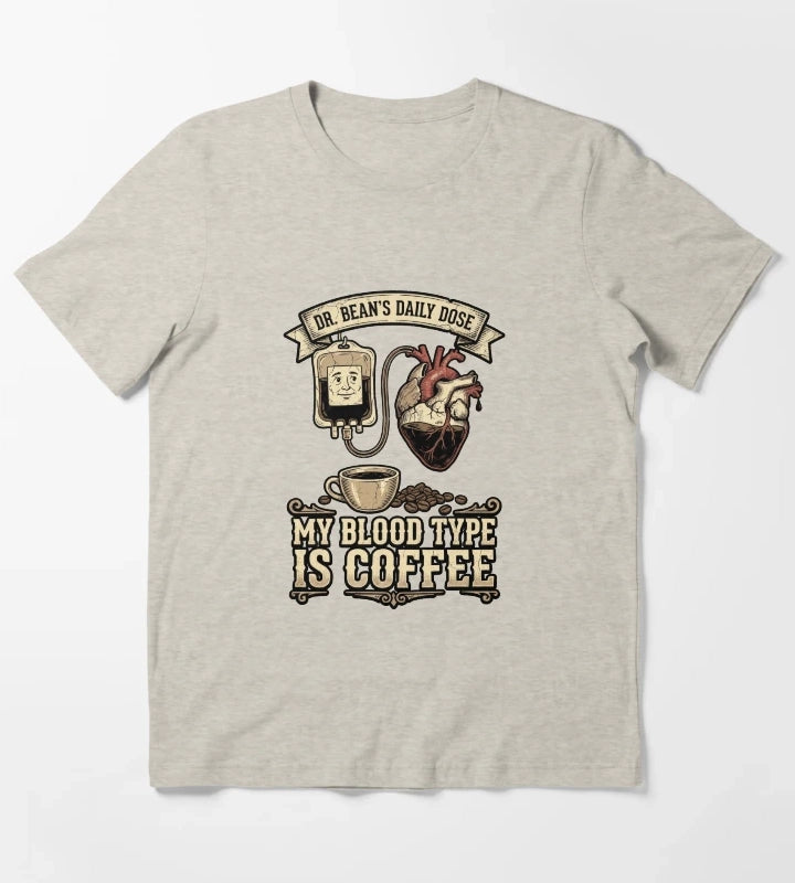 My Blood Type Is Coffee Funny Caffeine T-Shirt Cream