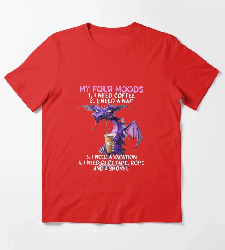 My Four Moods I Need Coffee I Need A Nap Dragon T-Shirt Red