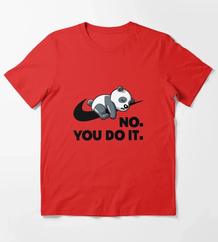 No You Do It Funny Lazy Panda Gift T-Shirt Red