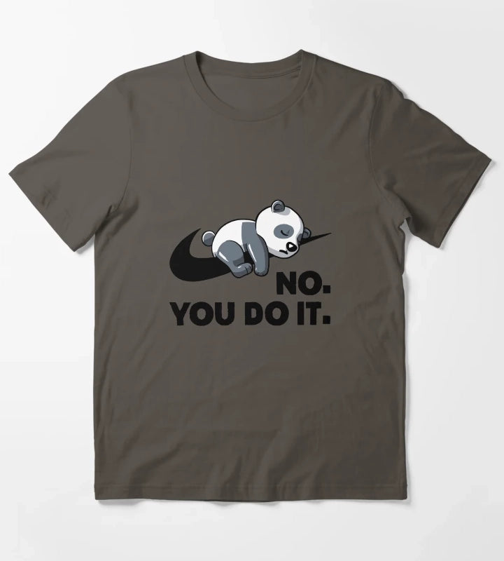 No You Do It Funny Lazy Panda Gift T-Shirt Dark Grey