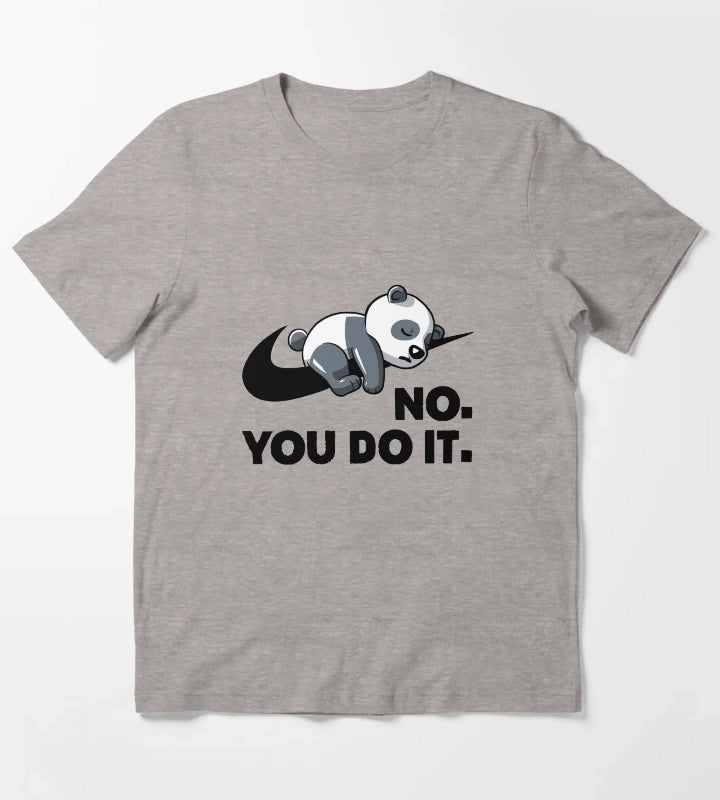 No You Do It Funny Lazy Panda Gift T-Shirt Heather Grey
