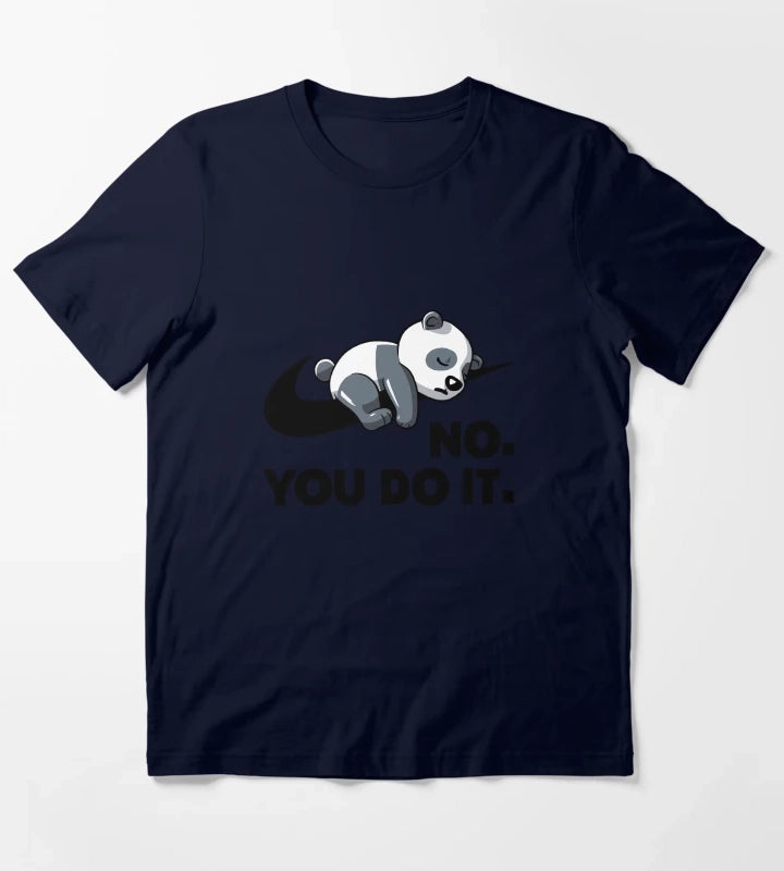No You Do It Funny Lazy Panda Gift T-Shirt Navy