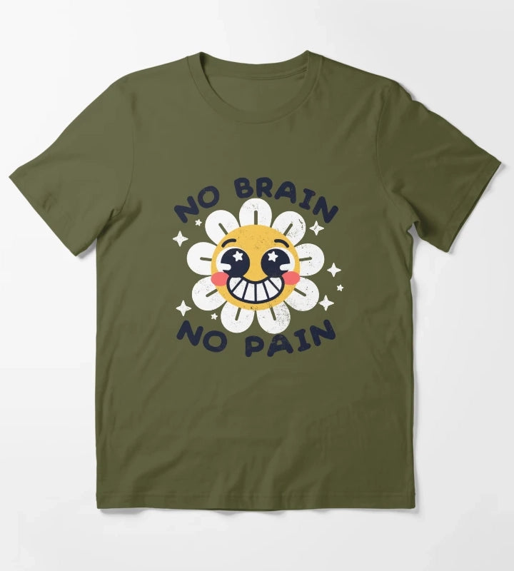 No brain no pain T-Shirt Olive Green
