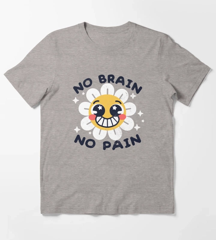 No brain no pain T-Shirt Heather Grey