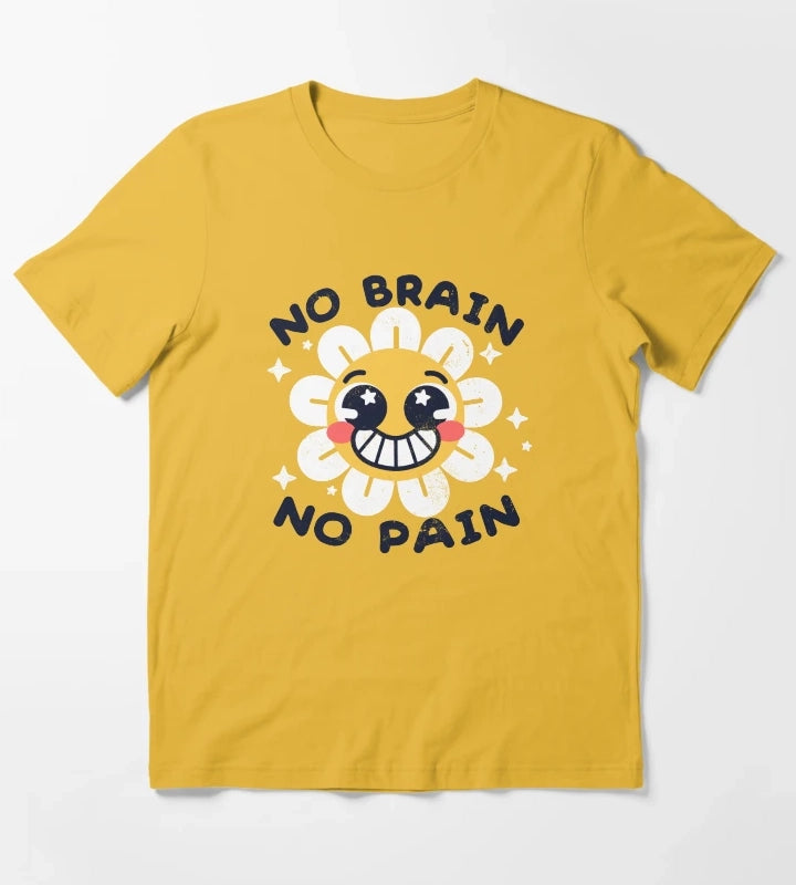 No brain no pain T-Shirt Yellow
