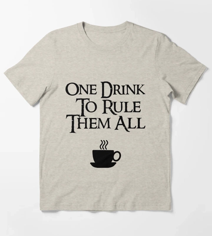 One Drink to Rule Them All Coffee Lover Nerd Quote Fantasy Inspired Typography T-Shirt Cream