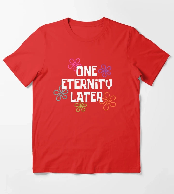 One Eternity Later Spongebob T-Shirt Red