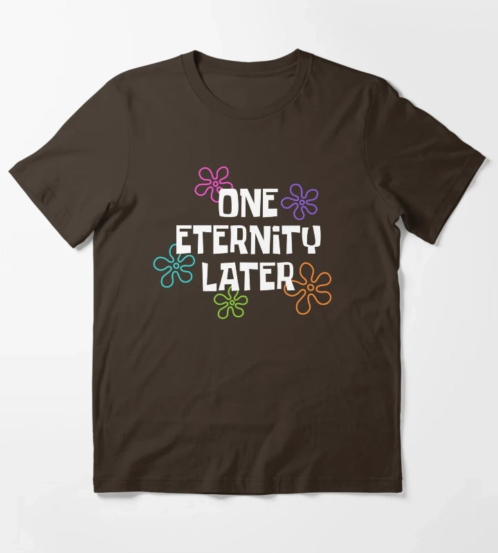 One Eternity Later Spongebob T-Shirt Brown
