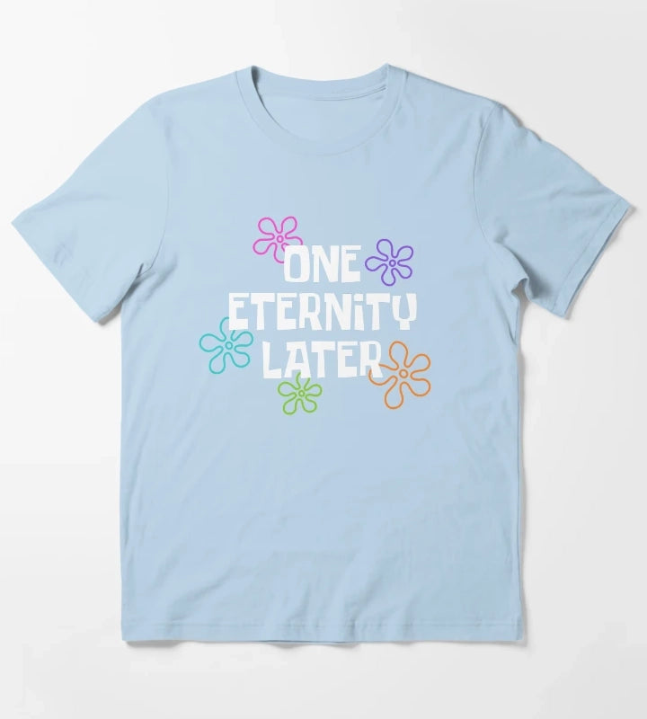 One Eternity Later Spongebob T-Shirt Sky Blue