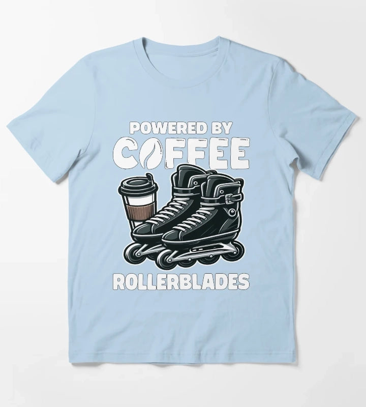 POWERED BY COFFEE AND ROLLERBLADES T-Shirt Sky Blue