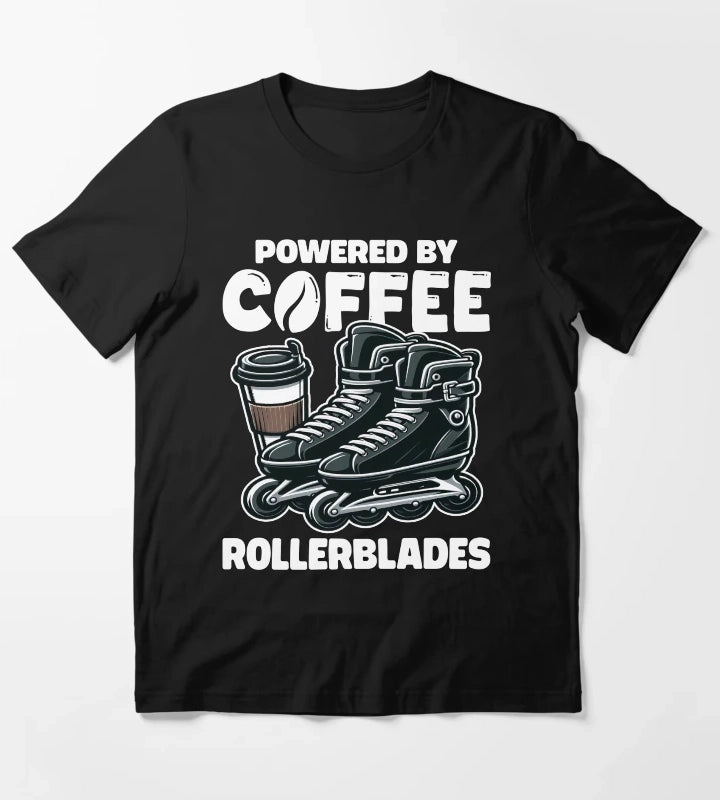 POWERED BY COFFEE AND ROLLERBLADES T-Shirt