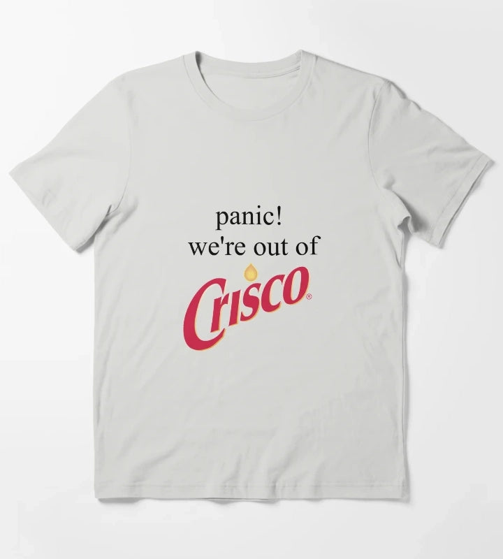 Panic Were out of crisco T-Shirt Light Grey