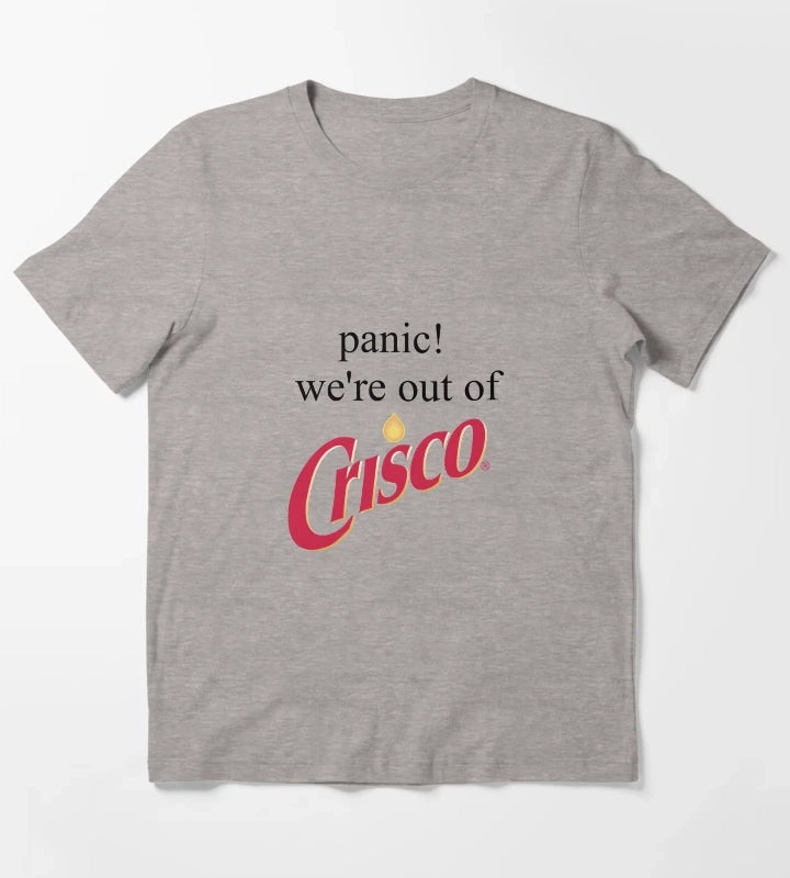 Panic Were out of crisco T-Shirt Heather Grey