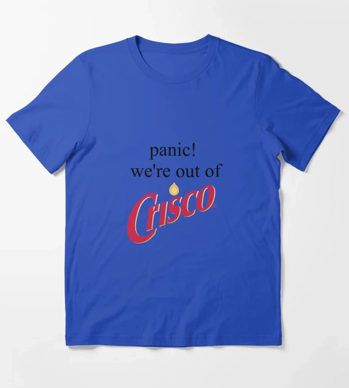 Panic Were out of crisco T-Shirt Blue