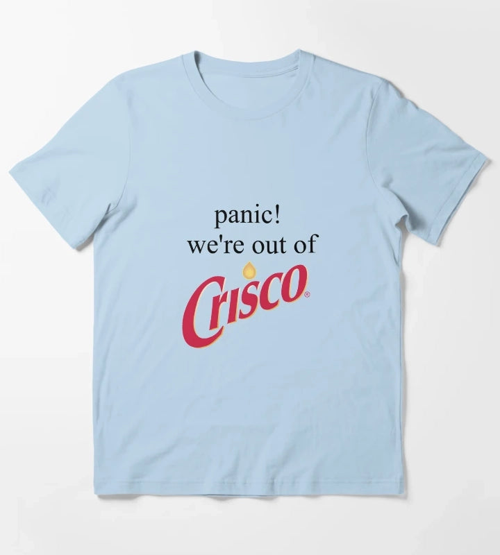 Panic Were out of crisco T-Shirt Sky Blue