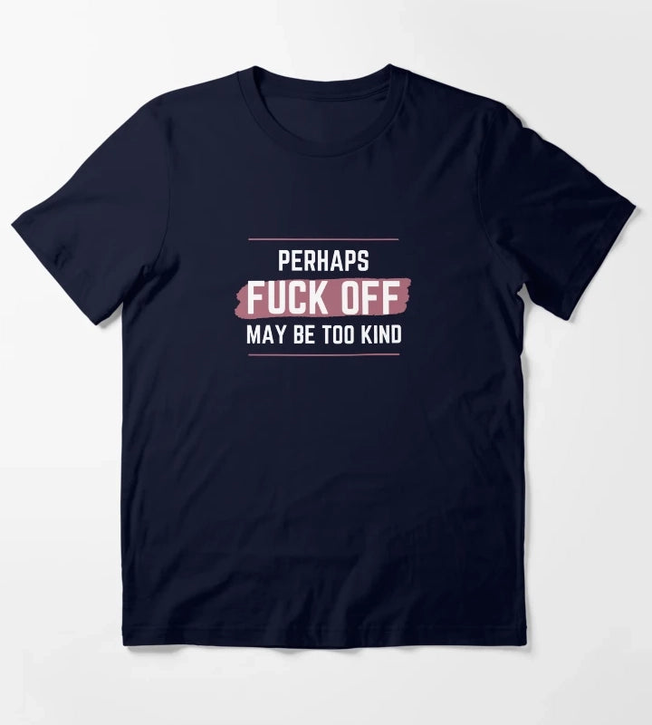 Perhaps fck off may be too kind line line T-Shirt Navy