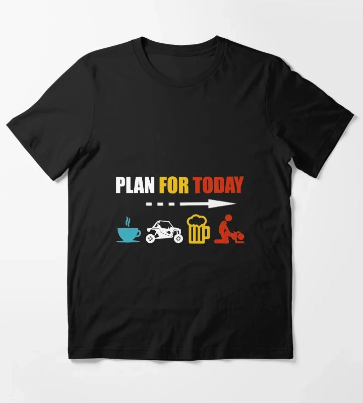 Plan For Today Coffee SXS Beer Get Lucky T-Shirt