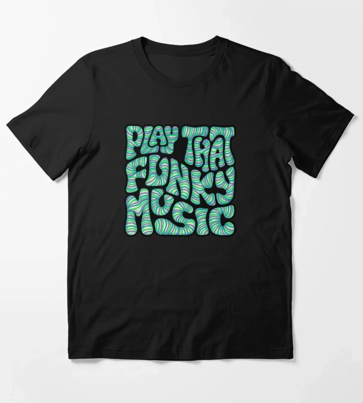 Play That Funky Music Word Art T-Shirt