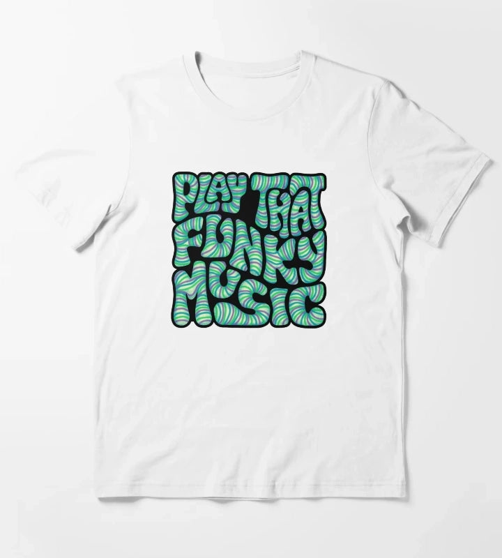 Play That Funky Music Word Art T-Shirt White