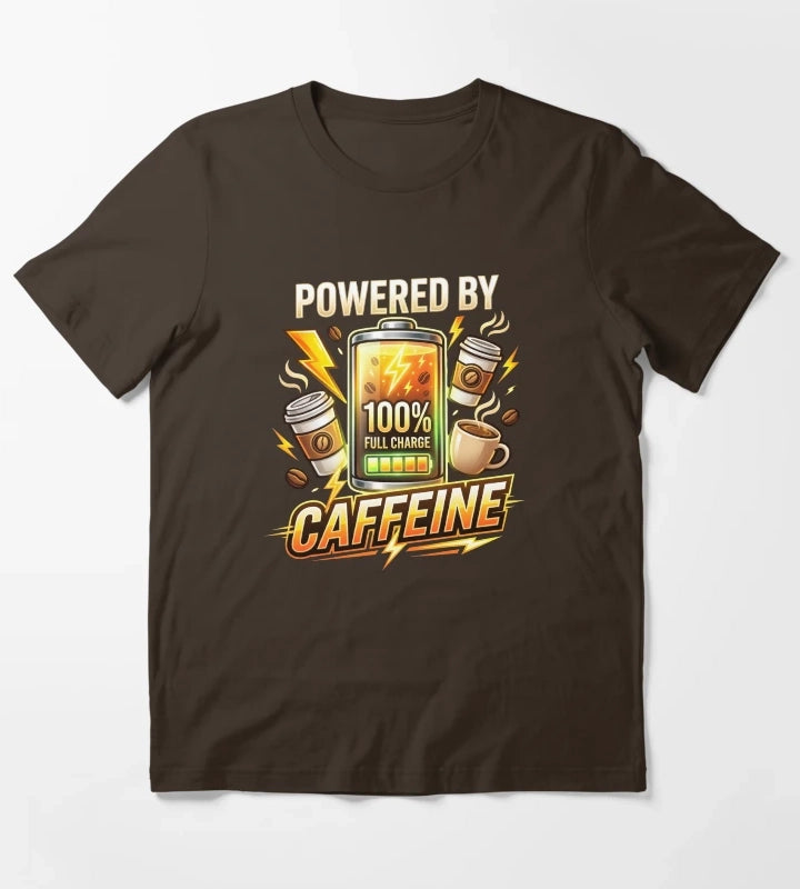 Powered By Caffeine Funny Coffee Lover Design T-Shirt Brown