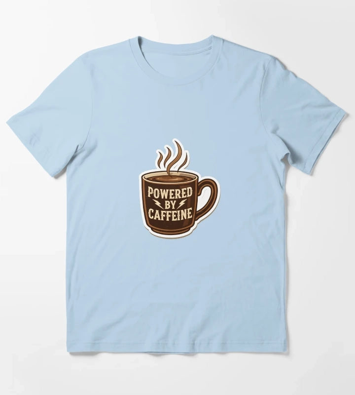 Powered by Caffeine Coffee Lover T-Shirt Sky Blue
