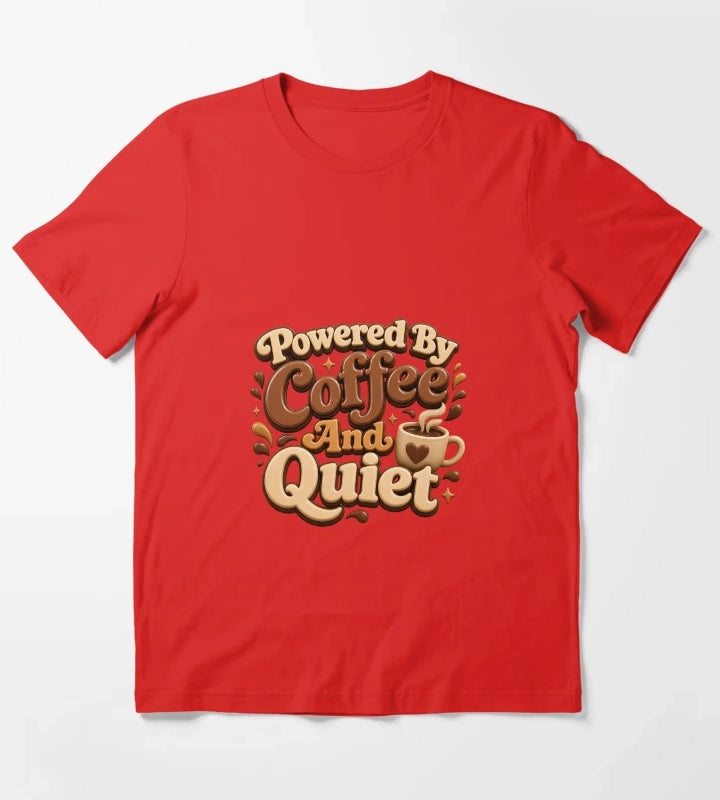 Powered by Coffee and Quiet Cozy Caffeine Quote T-Shirt Red
