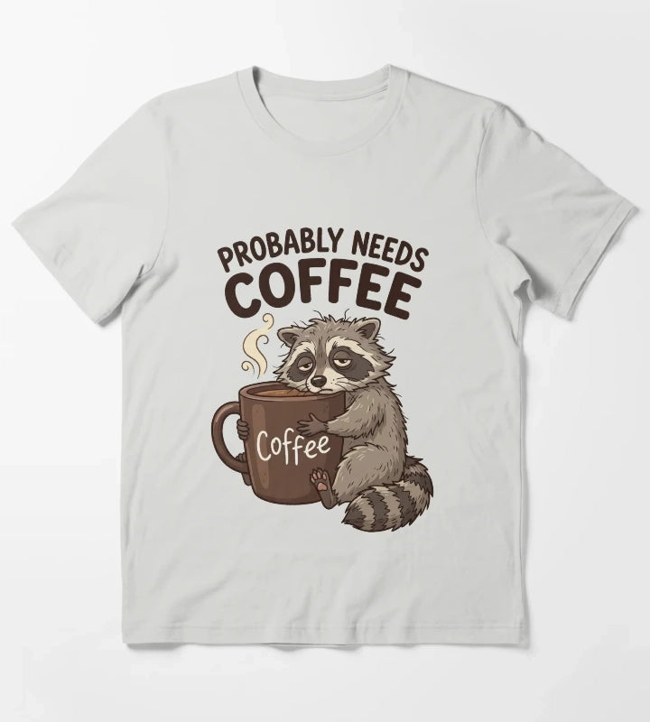 Probably Needs Coffee Funny Raccoon Cute Coffee Lover Animal Design T-Shirt Light Grey