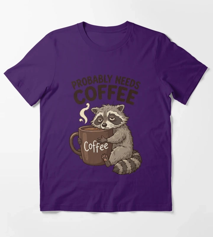Probably Needs Coffee Funny Raccoon Cute Coffee Lover Animal Design T-Shirt Purple