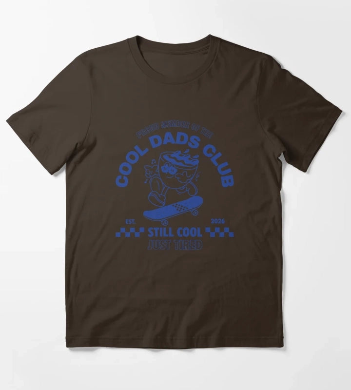 Proud Member Of The Cool Dads Club Still Cool Just Tired T-Shirt Brown