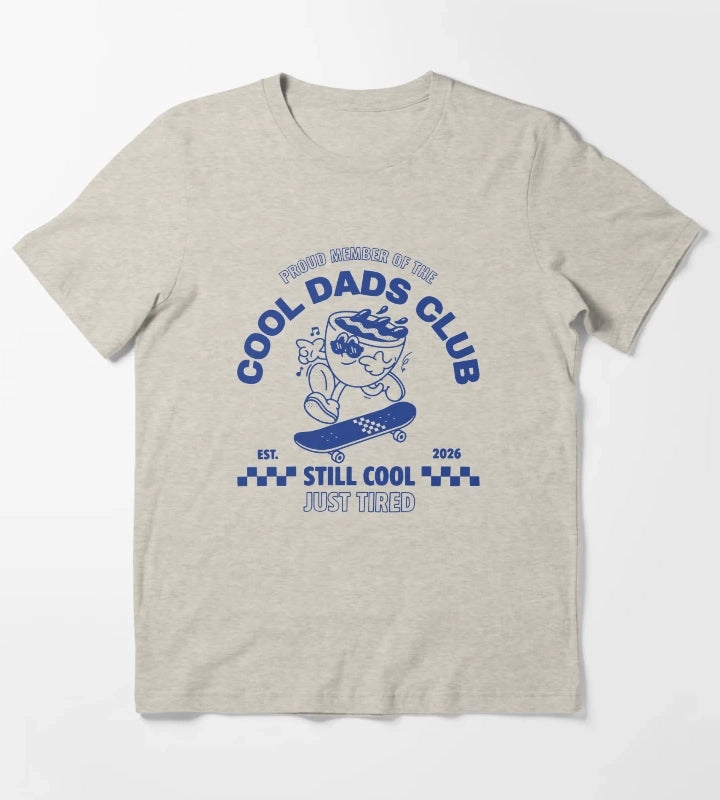 Proud Member Of The Cool Dads Club Still Cool Just Tired T-Shirt Cream