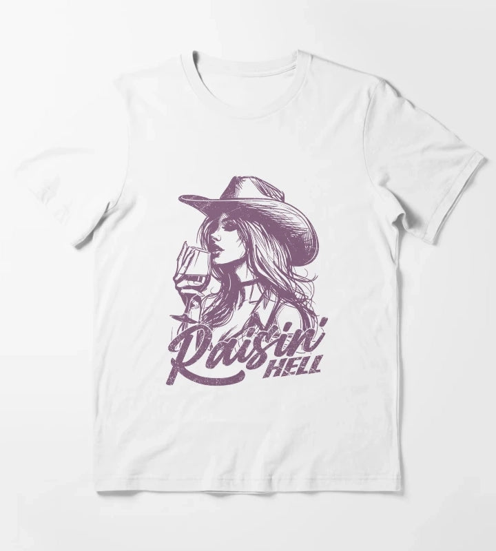 Raisin Hell Funny Western Cowgirl Wine T-Shirt White