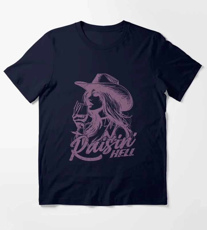 Raisin Hell Funny Western Cowgirl Wine T-Shirt Navy