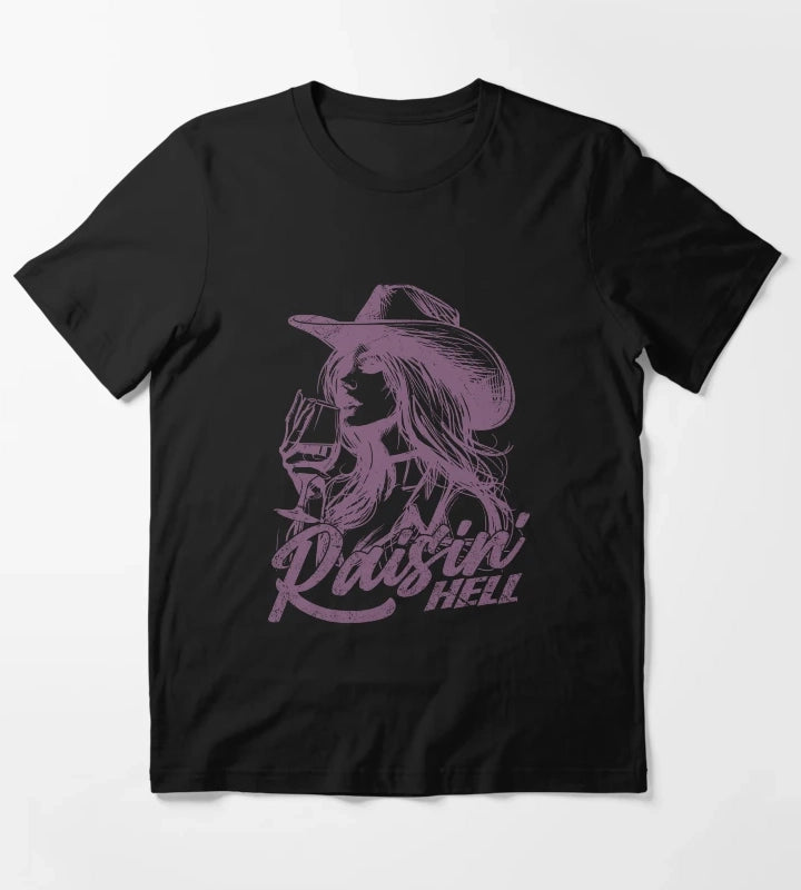 Raisin Hell Funny Western Cowgirl Wine T-Shirt