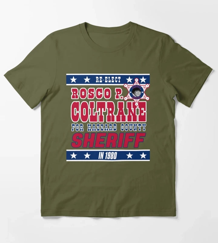 ReElect Sheriff Rosco P Coltrane T-Shirt Olive Green