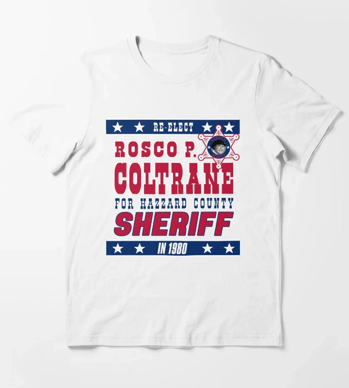 ReElect Sheriff Rosco P Coltrane T-Shirt White