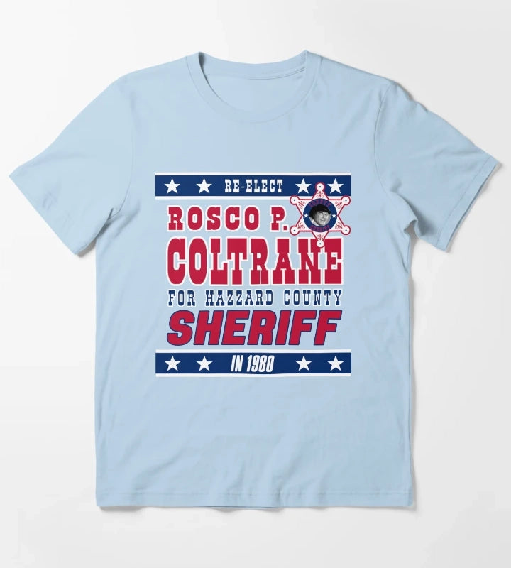 ReElect Sheriff Rosco P Coltrane T-Shirt Sky Blue