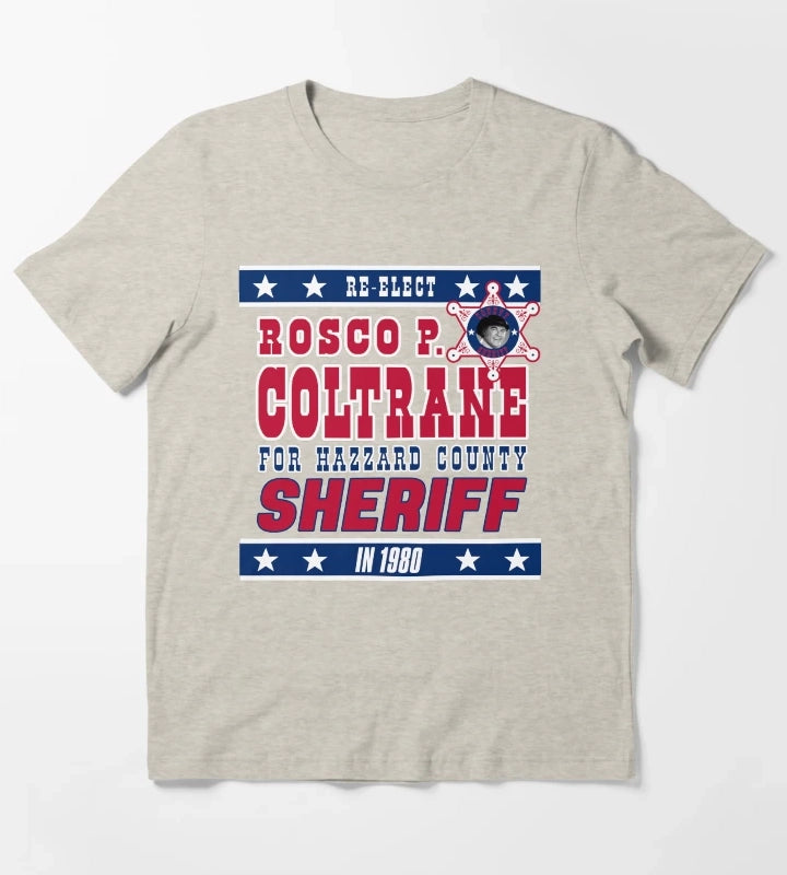 ReElect Sheriff Rosco P Coltrane T-Shirt Cream