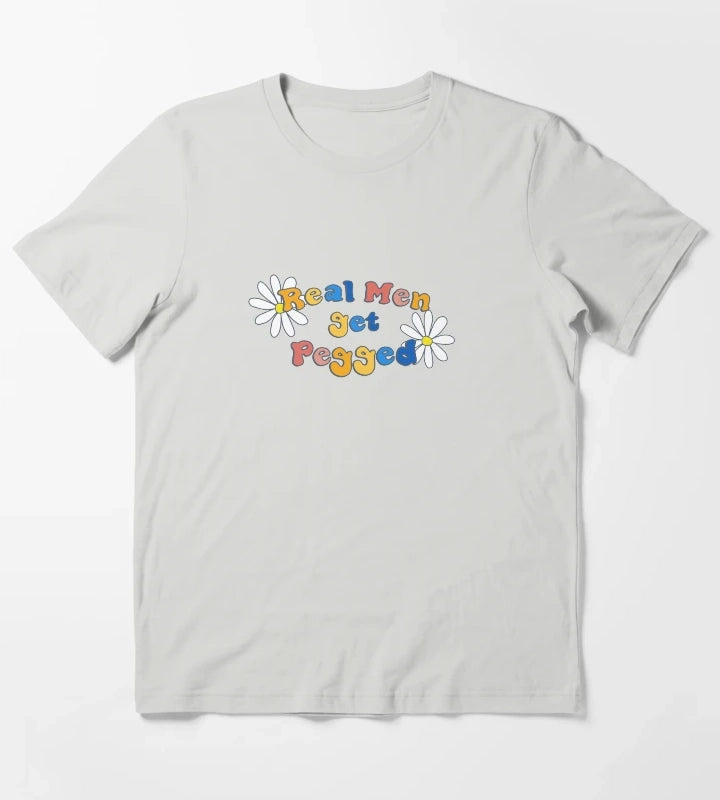 Real Men get Pegged T-Shirt Light Grey
