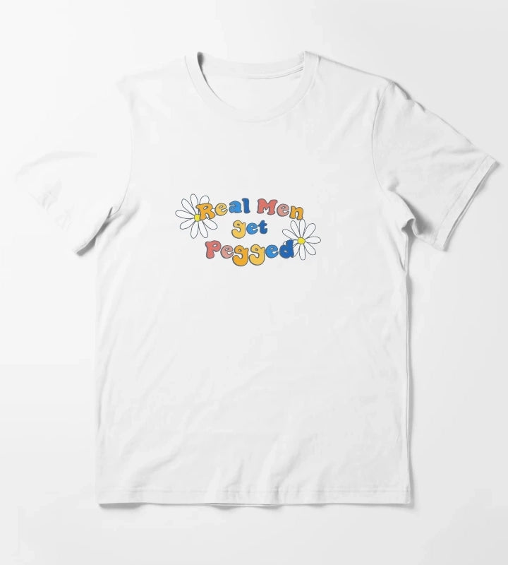 Real Men get Pegged T-Shirt White